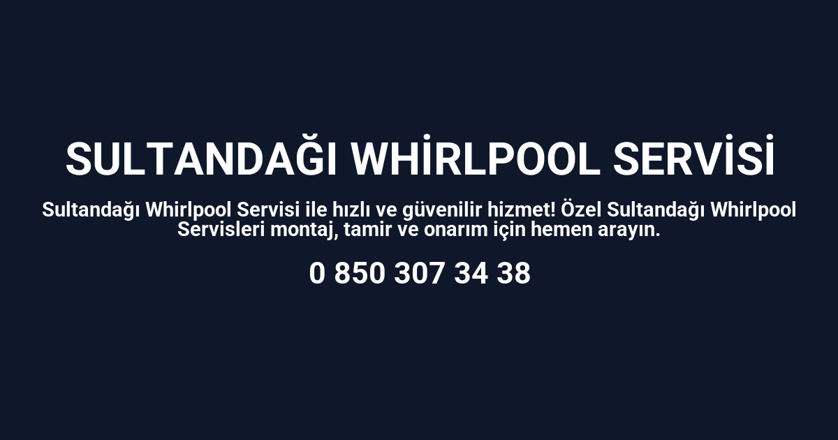 Sultandağı Whirlpool Servisi